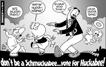 Don't Be a Schmuckabee...Vote for Huckabee!